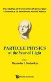 Particle Physics at the Year of Light