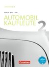 Automobilkaufleute Band 2: Lernfelder 5-8 - Fachkunde