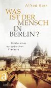 Was ist der Mensch in Berlin?