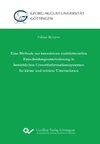 Eine Methode zur interaktiven multikriteriellen Entscheidungsunterstützung in betrieblichen Umweltinformationssystemen für kleine und mittlere Unternehmen