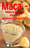 Maca - Potenzwunder der Inkas und geheimes Dopingmittel?