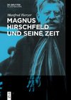 Herzer, M: Magnus Hirschfeld und seine Zeit