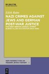 Nazi Crimes against Jews and German Post-War Justice