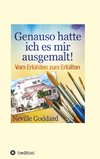 Genauso hatte ich es mir ausgemalt