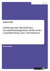 Einführung eines Betrieblichen Gesundheitsmanagements (BGM) in der Logistikabteilung eines Unternehmens