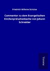 Commentar zu dem Evangelischen Kirchenpräludienbuche von Johann Schneider