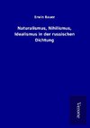 Naturalismus, Nihilismus, Idealismus in der russischen Dichtung