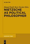 Nietzsche as Political Philosopher