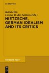 Nietzsche, German Idealism and Its Critics