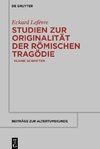 Studien zur Originalität der römischen Tragödie