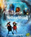 Verzauberte Weihnachtszeit - Ein Adventsbuch in 24 Kapiteln