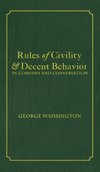 Rules of Civility & Decent Behavior In Company and Conversation