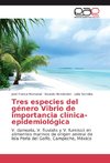 Tres especies del género Vibrio de importancia clínica-epidemiológica