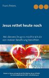 Jesus rettet heute noch