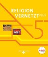 Religion vernetzt PLUS 5. Schuljahr - Schülerbuch