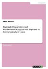 Regionale Disparitäten und Wettbewerbsfächigkeit von Regionen in der Europäischen Union