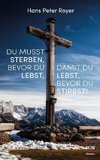 Royer, H: Du musst sterben, bevor du lebst, damit du lebst,