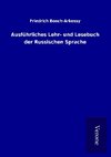 Ausführliches Lehr- und Lesebuch der Russischen Sprache