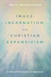 Image, Incarnation, and Christian Expansivism