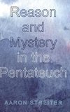 Reason and Mystery in the Pentateuch