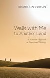 Walk with Me to Another Land