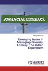 Emerging Issues in Managing Financial Literacy: The Indian Experiment