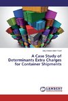 A Case Study of Determinants Extra Charges for Container Shipments