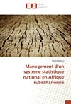 Management d'un système statistique national en Afrique subsaharienne