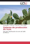 Sistema de producción de tuna