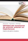 Utilidad del monitoreo de presión arterial en hipertensos