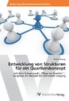 Entwicklung von Strukturen für ein Quartierskonzept