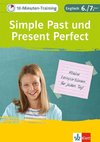 10-Minuten-Training Simple Past und Present Perfect. Englisch 6./7. Klasse