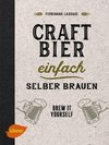 Craft-Bier einfach selber brauen