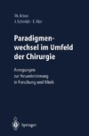 Paradigmenwechsel im Umfeld der Chirurgie