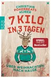 7 Kilo in 3 Tagen