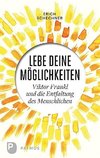 Lebe deine Möglichkeiten