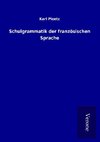 Schulgrammatik der französischen Sprache