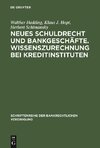 Neues Schuldrecht und Bankgeschäfte. Wissenszurechnung bei Kreditinstituten