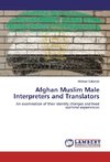 Afghan Muslim Male Interpreters and Translators