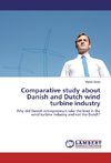 Comparative study about Danish and Dutch wind turbine industry