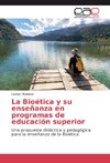 La Bioética y su enseñanza en programas de educación superior