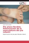 Pie plano flexible. Potenciación de la musculatura del pie infantil