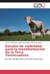 Estudio de viabilidad para la transformación de la finca Torrecuadros