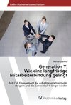 Generation Y: Wie eine langfristige Mitarbeiterbindung gelingt