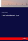 A Book of Miscellaneous Lyrics