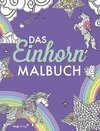 Das Einhorn-Malbuch: Ausmalbuch für Kinder und Erwachsene