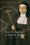 Owens, S:  Nuns Navigating the Spanish Empire