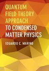 Quantum Field Theory Approach to Condensed Matter             Physics