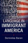 Language in Immigrant America