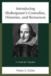 Introducing Shakespeare's Comedies, Histories, and Romances